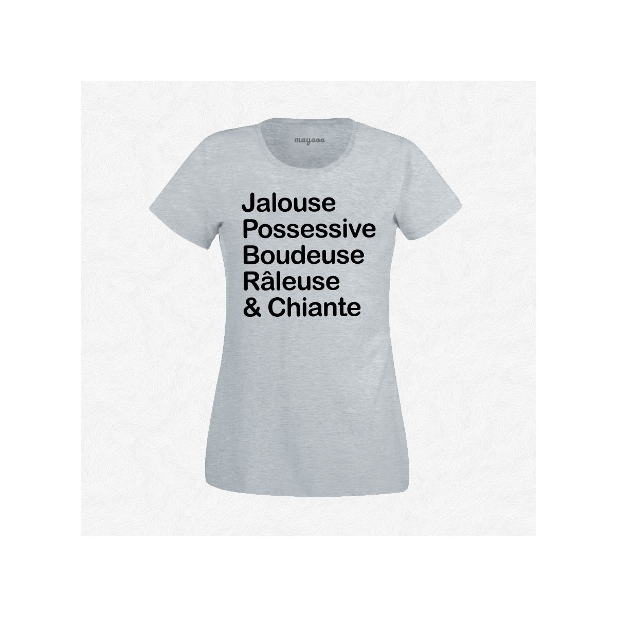 T-shirt Jalouse possessive boudeuse