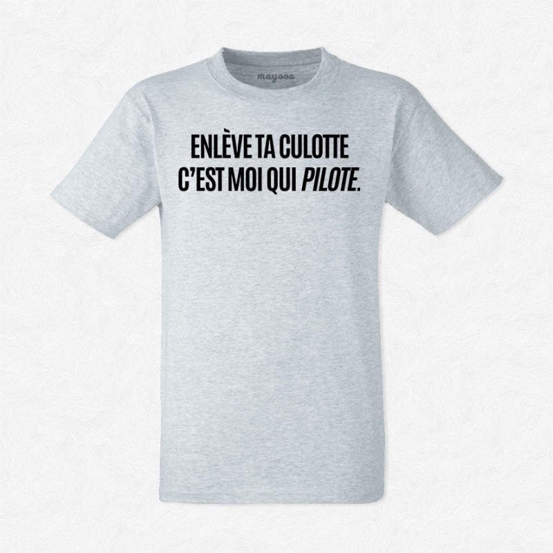 T-shirt Enlève ta culotte c'est moi qui pilote