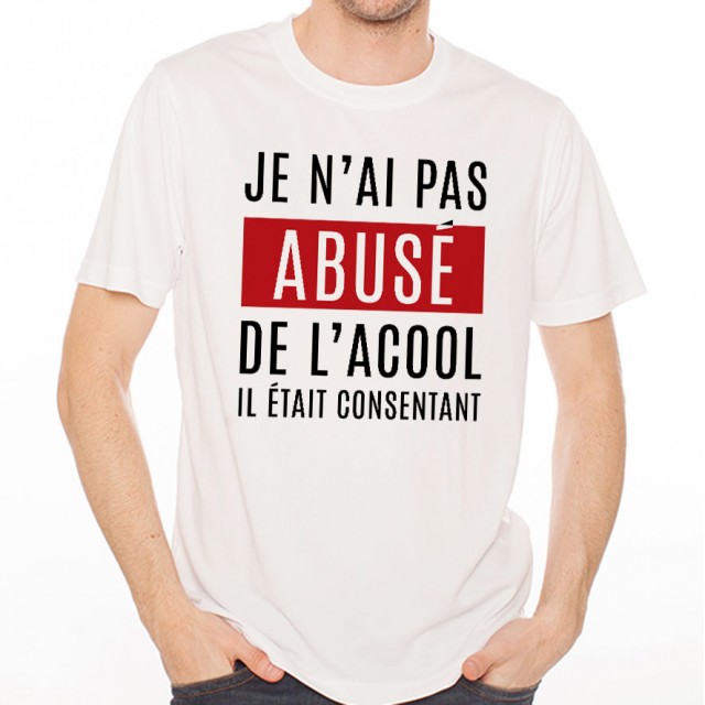 T-shirt Je n'ai pas abusé de l'alcool