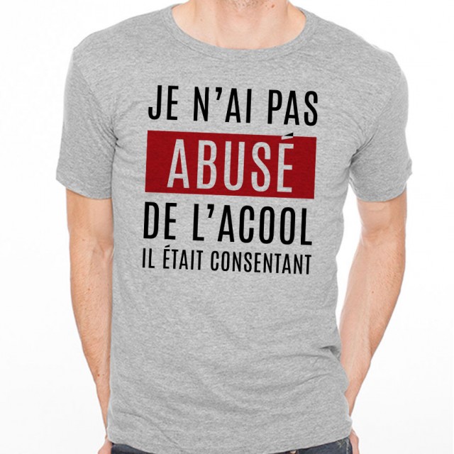 T-shirt Je n'ai pas abusé de l'alcool