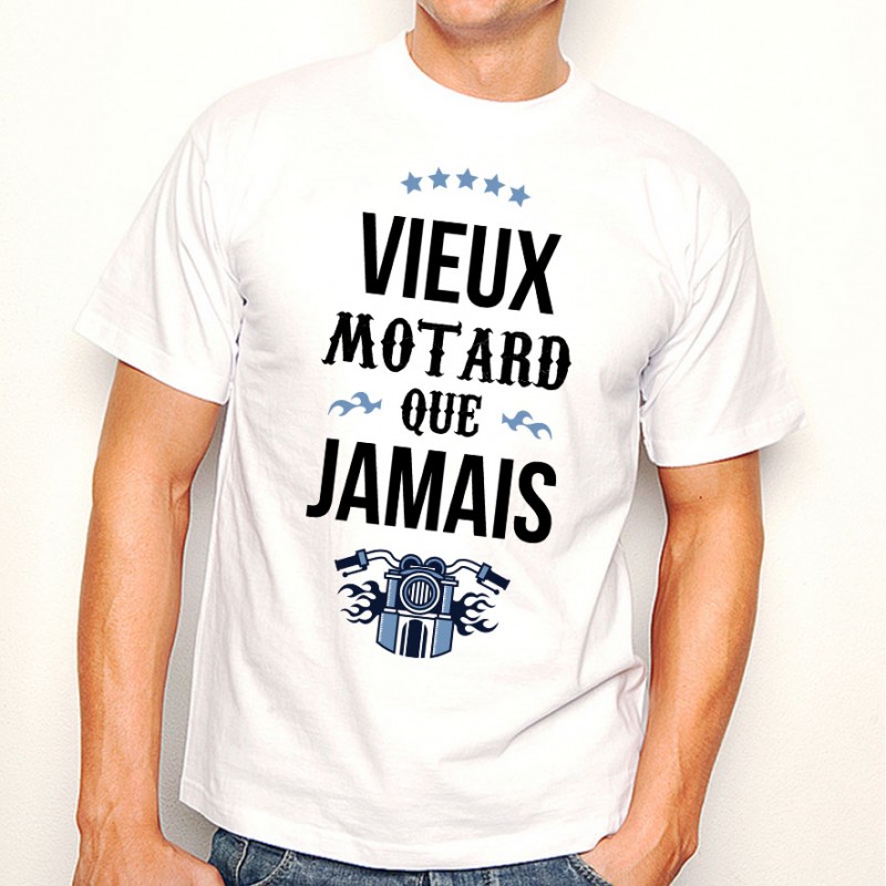 T-shirt Vieux motard que jamais