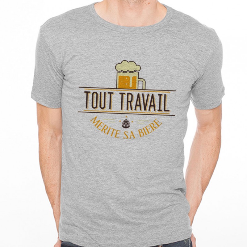 T-shirt Tout travail mérite sa bière