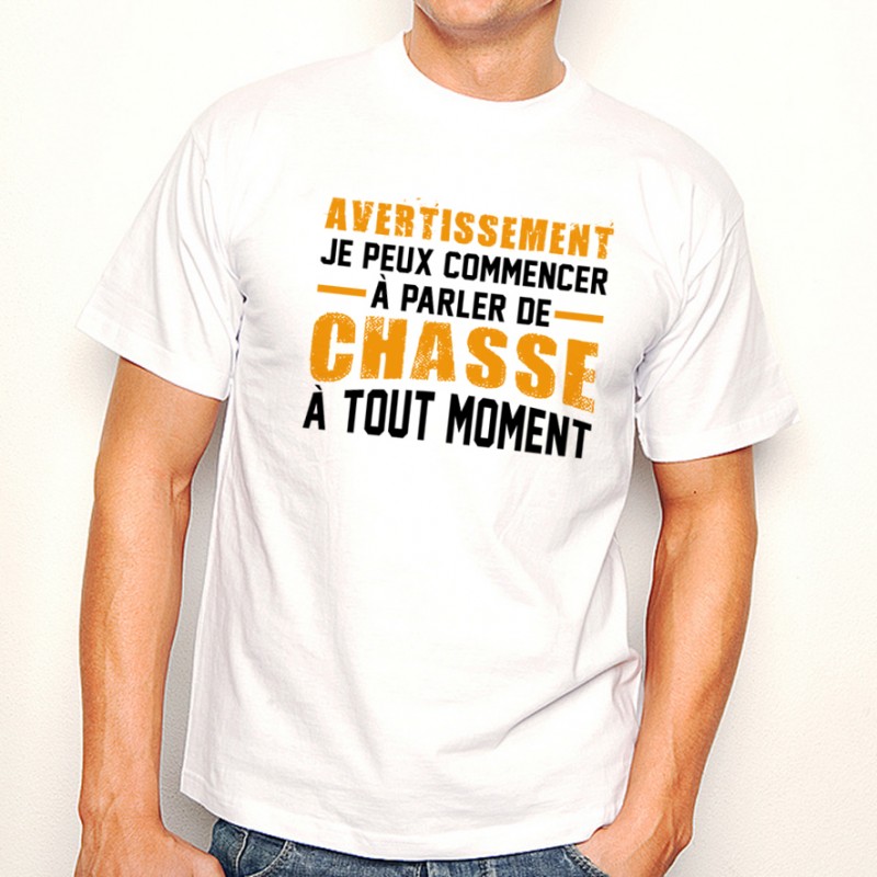 T-shirt AVERTISSEMENT...Chasse